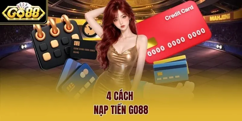 4 cách nạp tiền Go88
