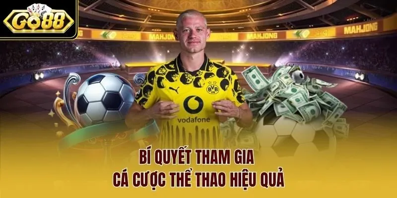 Bí quyết tham gia cá cược Thể thao hiệu quả 