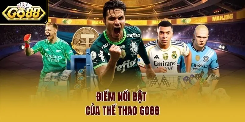 Điểm nổi bật của Thể thao Go88