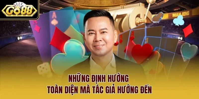 Những định hướng toàn diện mà tác giả hướng đến